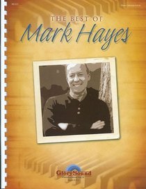 The Best of Mark Hayes (Shawnee Press)