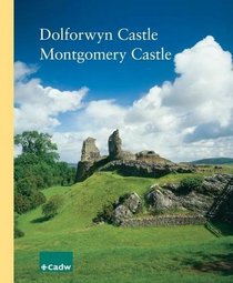 Dolforwyn Castle, Montgomery Castle