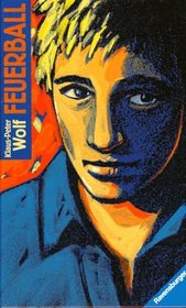 Feuerball: Klaus-Peter Wolf (Ravensburger junge Reihe) (German Edition)