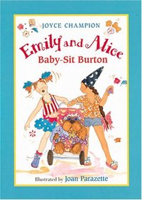 Emily and Alice Baby-Sit Burton (Emily And Alice)