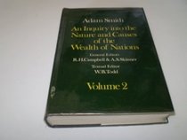 An Inquiry into the Nature and Causes of the Wealth of Nations: 2 Volumes (Glasgow edition of the works and correspondence of Adam Smith) (Vol 2)