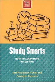 Study Smarts: How to Learn More in Less Time (Study Smart Series)