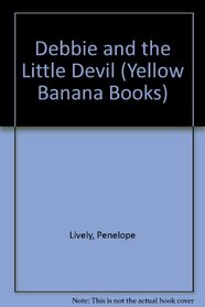 Debbie and the Little Devil (Yellow Bananas)
