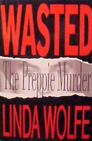 Wasted: The Preppie Murder