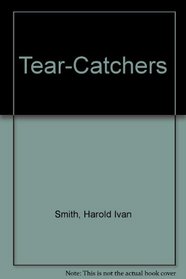 Tear-Catchers