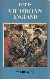 LIFE IN VICTORIAN ENGLAND (ENGLISH LIFE S.)