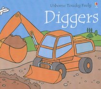 Diggers (Touchy-Feely Board Books)