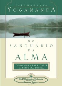 No Santuário da Alma (In the Sanctuary of the Soul) (Portuguese Version)