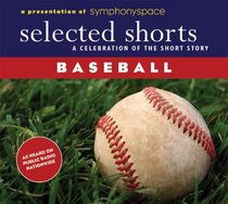 Selected Shorts: Baseball (Selected Shorts series)