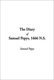 The Diary of Samuel Pepys, 1666 N.S