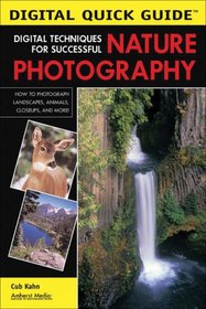 Digital Techniques for Successful Nature Photography (Digital Quick Guides series)