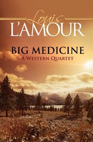 Big Medicine: A Western Quartet (Circle V Western)