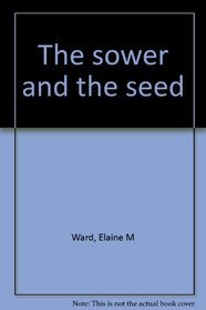 The sower and the seed