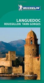 Michelin Green Guide Languedoc Roussillon Tarn Gorges, 6e (Michelin Green Guide: Languedoc, Roussillon, Tarn Gorges English Edition)