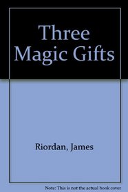 Three Magic Gifts