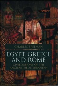 Egypt, Greece and Rome: Civilizations of the Ancient Mediterranean