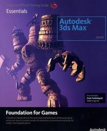 Learning Autodesk 3ds Max 2010 Foundation for Games