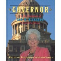 Governor: In the Company of Ann W. Richards, Governor of Texas (Government in Action)