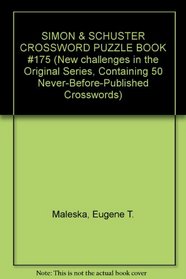 SIMON & SCHUSTER CROSSWORD PUZZLE BOOK #175 (Simon & Schuster Crossword Puzzle Books)