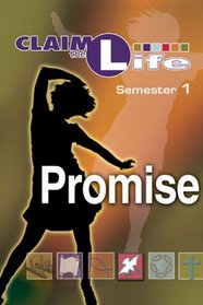 Claim the Life - Promise Semester 1 Student