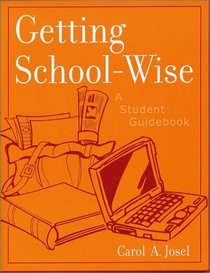 Getting School-Wise: A Student Guidebook