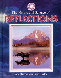The Nature and Science of Reflections (Exploring the Science of Nature)