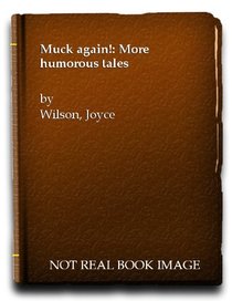 Muck again!: More humorous tales