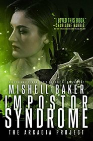 Impostor Syndrome (Arcadia Project, Bk 3)