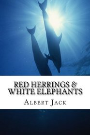 Red Herrings & White Elephants: The Origins of the Phrases We Use Everyday