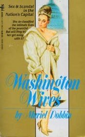Washington Wives: Sex & Scandal in the Nation's Capital