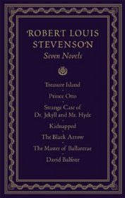 Robert Louis Stevenson: Seven Novels