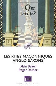 Les rites maçonniques anglo-saxons (French Edition)
