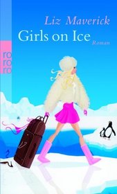 Girls on Ice (Adventures of an Ice Princess) (German)