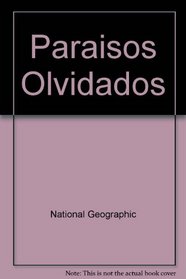 Paraisos Olvidados (Spanish Edition)