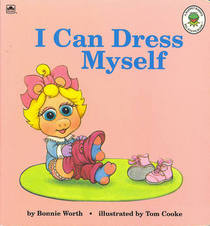 I Can Dress Myself (A Muppet Babies Big Steps Book)