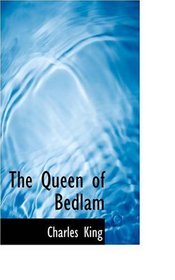 The Queen of Bedlam