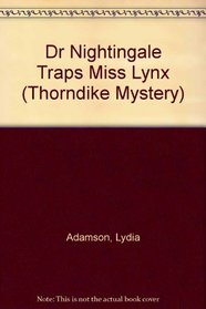 Dr. Nightingale Traps the Missing Lynx: A Deirdre Quinn Nightingale Mystery (Thorndike Press Large Print Mystery Series)