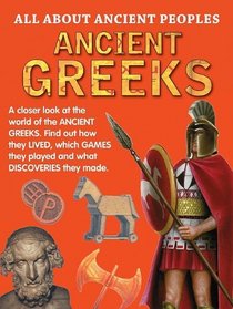 Ancient Greeks (All About Ancient Peoples)
