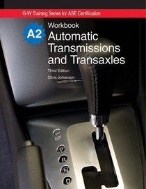 Automatic Transmissions and Transaxles (G-W Training Series for Ase Certification)
