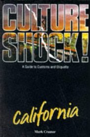 CULTURE SHOCK! CALIFORNIA: A GUIDE TO CUSTOMS AND ETIQUETTE (CULTURE SHOCK!)