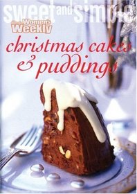 Sweet and Simple: Christmas Cakes and Puddings (Australian Women's Weekly)