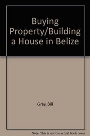 Buying Property/Building a House in Belize
