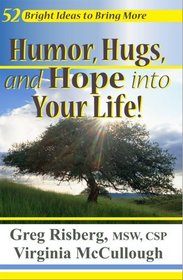 52 Bright Ideas to Bring More Humor, Hugs, and Hope into Your Life