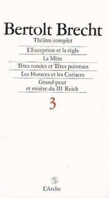 L'exeption et la rgle/la mere/ttes rondes et ttes pointues/les horaces et les cuiraces/grand peur (French Edition)