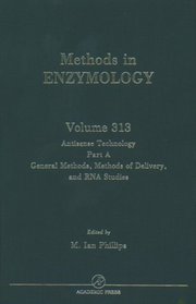Antisense Technology, Part A (Methods in Enzymology, Volume 313) (Methods in Enzymology)