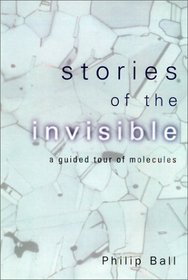 Stories of the Invisible: A Guided Tour of the Molecules