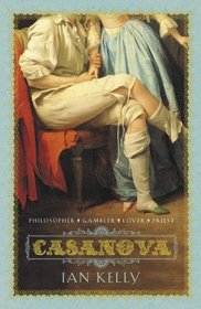 Casanova: Actor, Lover, Priest, Spy