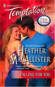 Falling For You (24 Hours: The Wedding) (Harlequin Temptation, No 1014)