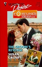 Groom's Revenge  (Fortune's Children: The Brides, Bk 4) (Desire, No 1214)