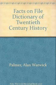 Facts on File Dictionary of Twentieth Century History